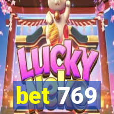 bet 769